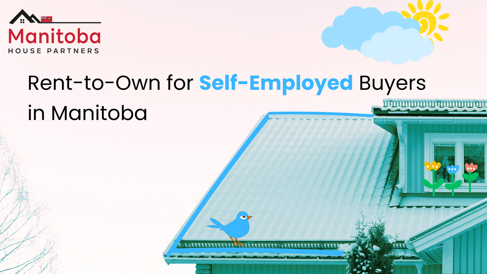 Self-Employed Buyers and Rent to Own in Manitoba