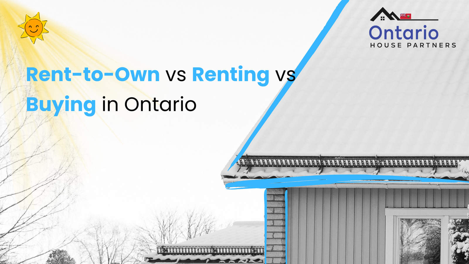 Renting vs Buying vs Rent to Own in Ontario