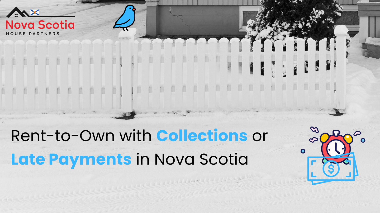 Collections or Late Payments Rent to Own in Nova Scotia