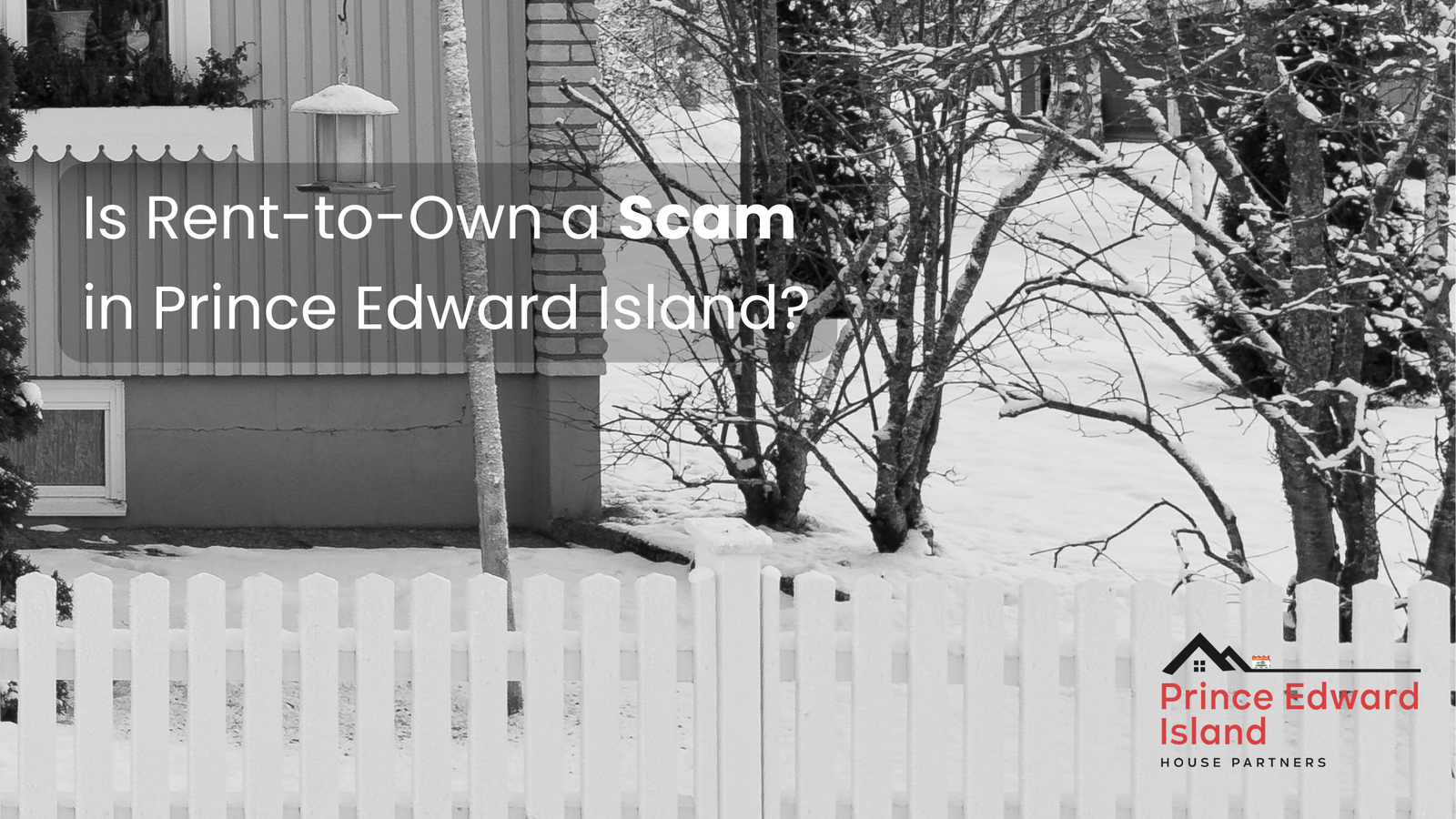 Is Rent-to-Own a Scam in Prince Edward Island