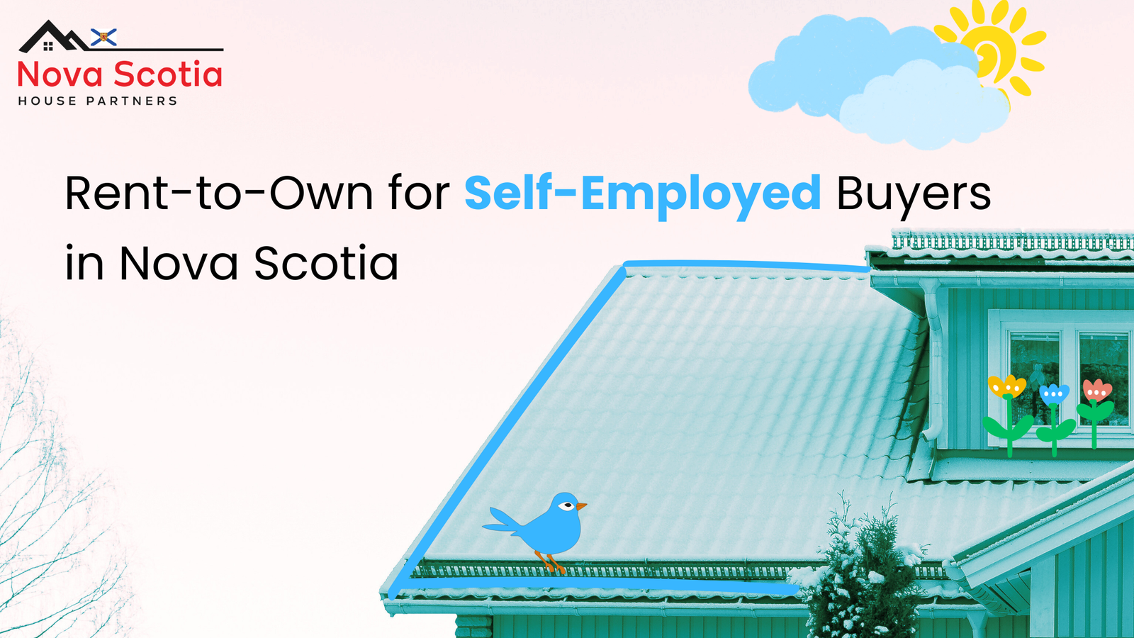 Self-Employed Buyers and Rent to Own in Nova Scotia