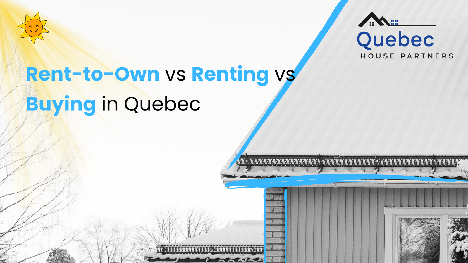 Renting vs Buying vs Rent to Own in Quebec