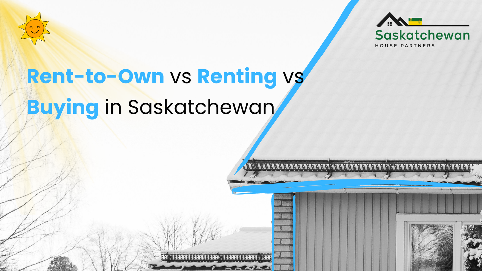 Renting vs Buying vs Rent to Own in Saskatchewan